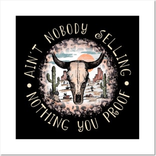 Ain't Nobody Selling Nothing You Proof Leopard Deserts Cactus Posters and Art